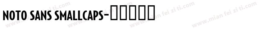 noto sans smallcaps字体转换